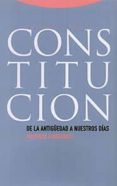 constitucion: de la antigüedad a nuestros dias-maurizio fioravanti-9788481644340 constitucion: de la antigüedad a nuestros dias-maurizio fioravanti-9788481644340