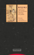 kojiki: cronicas de antiguos hechos en japon (2ª ed.)-9788481649840 kojiki: cronicas de antiguos hechos en japon (2ª ed.)-9788481649840