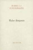 sobre la fotografia-walter benjamin-9788481916140 sobre la fotografia-walter benjamin-9788481916140
