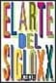 el arte del siglo xx-9788483062340 el arte del siglo xx-9788483062340