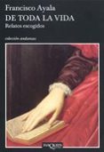 de toda la vida: relatos escogidos-francisco ayala-9788483103340 de toda la vida: relatos escogidos-francisco ayala-9788483103340