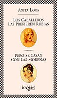 los caballeros las prefieren rubias, pero se casan con las morena s-anita loos-9788483105740 los caballeros las prefieren rubias, pero se casan con las morena s-anita loos-9788483105740
