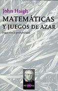 matematicas y juegos de azar: jugar con la probabilidad-john haigh-9788483108840 matematicas y juegos de azar: jugar con la probabilidad-john haigh-9788483108840