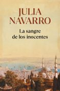 la sangre de los inocentes-julia navarro-9788483465240 la sangre de los inocentes-julia navarro-9788483465240