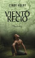 viento recio-cindy holby-9788483651940 viento recio-cindy holby-9788483651940