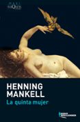 la quinta mujer-henning mankell-9788483835340 la quinta mujer-henning mankell-9788483835340
