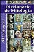 diccionario de mitologia-francisco caudet yarza-9788484034940 diccionario de mitologia-francisco caudet yarza-9788484034940