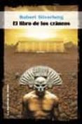el libro de los craneos-robert silverberg-9788484218340 el libro de los craneos-robert silverberg-9788484218340