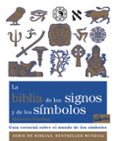 la biblia de los signos y de los simbolos: guia esencial sobre el mundo de los simbolos-madonna gauding-9788484456940 la biblia de los signos y de los simbolos: guia esencial sobre el mundo de los simbolos-madonna gauding-9788484456940