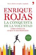 la conquista de la voluntad: como conseguir lo que te has propues to-enrique rojas-9788484608240 la conquista de la voluntad: como conseguir lo que te has propues to-enrique rojas-9788484608240