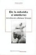 de la rebeldia al erotismo: introduccion a baltasar gracian-miguel jorda-9788484652540 de la rebeldia al erotismo: introduccion a baltasar gracian-miguel jorda-9788484652540