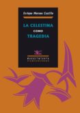 la celestina como tragedia-9788484725640 la celestina como tragedia-9788484725640