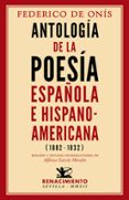 antologia de la poesia española e hispanoamericana (ed. facsimil)-federico de onis-9788484727040 antologia de la poesia española e hispanoamericana (ed. facsimil)-federico de onis-9788484727040