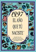 1997 el año que tu naciste-rosa collado bascompte-9788489589940 1997 el año que tu naciste-rosa collado bascompte-9788489589940