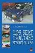 los seat 1200/1430 sport y 128-luis angel gonzalez lopez-9788489656840 los seat 1200/1430 sport y 128-luis angel gonzalez lopez-9788489656840