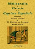 bibliografia e historia de la esgrima española-enrique de leguina-9788490013540 bibliografia e historia de la esgrima española-enrique de leguina-9788490013540