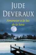 amanecer a la luz de la luna (trilogía moonlight 1) (ebook)-jude deveraux-9788490197240 amanecer a la luz de la luna (trilogía moonlight 1) (ebook)-jude deveraux-9788490197240