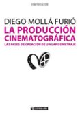 la produccion cinematografica-diego molla furio-9788490291740 la produccion cinematografica-diego molla furio-9788490291740