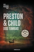 dos tumbas (inspector pendergast 12 / trilogia helen 3)-douglas preston-lincoln child-9788490327340 dos tumbas (inspector pendergast 12 / trilogia helen 3)-douglas preston-lincoln child-9788490327340