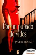 por un puñado de vidas (detective holmes 2) (ebook)-javier holmes-9788490697740 por un puñado de vidas (detective holmes 2) (ebook)-javier holmes-9788490697740