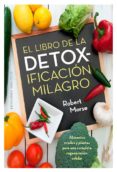 el libro de la detoxificacion milagro-robert morse-9788491111740 el libro de la detoxificacion milagro-robert morse-9788491111740