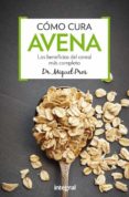 como cura la avena-miquel pros-9788491180340 como cura la avena-miquel pros-9788491180340