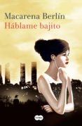 háblame bajito (ebook)-macarena berlin-9788491291640 háblame bajito (ebook)-macarena berlin-9788491291640
