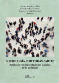 sociologia por todas partes. simbolos y representaciones sociales de lo cotidiano (ebook)-9788491480440 sociologia por todas partes. simbolos y representaciones sociales de lo cotidiano (ebook)-9788491480440