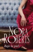 bajo la piel (ebook)-nora roberts-9788491704140 bajo la piel (ebook)-nora roberts-9788491704140