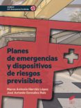 planes de emergencia y dispositivos de riesgos previsibles-marco antonio herraiz lopez-9788491710240 planes de emergencia y dispositivos de riesgos previsibles-marco antonio herraiz lopez-9788491710240