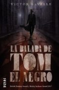 la balada de tom el negro-victor la valle-9788491811640 la balada de tom el negro-victor la valle-9788491811640