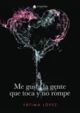 me gusta la gente que toca y no rompe (ebook)-9788491946540 me gusta la gente que toca y no rompe (ebook)-9788491946540