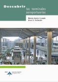descubrir las terminales aeroportuarias-marcos garcia cruzado-9788492499540 descubrir las terminales aeroportuarias-marcos garcia cruzado-9788492499540