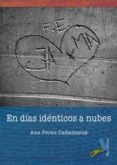 en dias identicos a nubes-ana perez cañamares-9788492528240 en dias identicos a nubes-ana perez cañamares-9788492528240