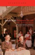 primavera de cafe: un libro de lecturas vienesas-joseph roth-9788492649440 primavera de cafe: un libro de lecturas vienesas-joseph roth-9788492649440