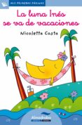 la luna ines se va de vacaciones (letra cursiva)-nicoletta costa-9788492702640 la luna ines se va de vacaciones (letra cursiva)-nicoletta costa-9788492702640