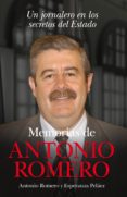 memorias de antonio romero: un jornalero en los secretos del esta do-antonio romero-9788492924240 memorias de antonio romero: un jornalero en los secretos del esta do-antonio romero-9788492924240
