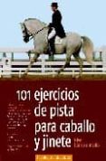 101 ejercicios de pista para caballo y jinete. nivel basico y med io-9788493586140 101 ejercicios de pista para caballo y jinete. nivel basico y med io-9788493586140