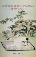 el erudito de las carjacadas: jin ping mei ii-9788493846640 el erudito de las carjacadas: jin ping mei ii-9788493846640