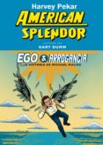 ego & arrogancia: la historia de michael malice-harvey pekar-9788494235740 ego & arrogancia: la historia de michael malice-harvey pekar-9788494235740
