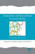 situaciones grupales dificiles en salud mental-emilio irazabal martin-9788494257940 situaciones grupales dificiles en salud mental-emilio irazabal martin-9788494257940