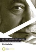 un viaje hacia el pais invisible: sufismo, erotismo y la busqueda del yo-dionisio cañas-9788494539640 un viaje hacia el pais invisible: sufismo, erotismo y la busqueda del yo-dionisio cañas-9788494539640