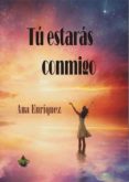 tu estaras conmigo-ana enriquez-9788494540240 tu estaras conmigo-ana enriquez-9788494540240