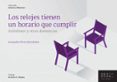 los relojes tienen un horario que cumplir: alzheimer y otras demencias-9788494666940 los relojes tienen un horario que cumplir: alzheimer y otras demencias-9788494666940