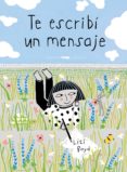 te escribí un mensaje-lizi boyd-9788494728440 te escribí un mensaje-lizi boyd-9788494728440