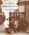 barcelona: anatomia historica d una ciutat-enric hernandez march-9788494906640 barcelona: anatomia historica d una ciutat-enric hernandez march-9788494906640