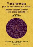 vademecum para la enseñanza del canto (ed. facsimil de la ed. de ratisbona, 1914)-m. haller-9788495636140 vademecum para la enseñanza del canto (ed. facsimil de la ed. de ratisbona, 1914)-m. haller-9788495636140