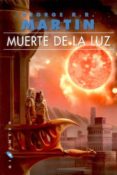 muerte de la luz (5ª ed.)-george r.r. martin-9788496208940 muerte de la luz (5ª ed.)-george r.r. martin-9788496208940