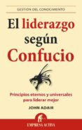 el liderazgo segun confucio: principios eternos y universales par a liderar mejor-ramon olle i ribalta-9788496627840 el liderazgo segun confucio: principios eternos y universales par a liderar mejor-ramon olle i ribalta-9788496627840