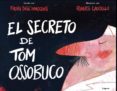 el secreto de tom ossobuco-fulvia degl innocenti-9788496646940 el secreto de tom ossobuco-fulvia degl innocenti-9788496646940